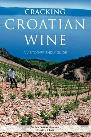 Cracking Croatian Wine: A Visitor-Friendly Guide