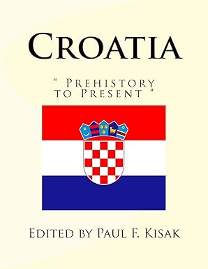 Croatia: 'Prehistory to Present'