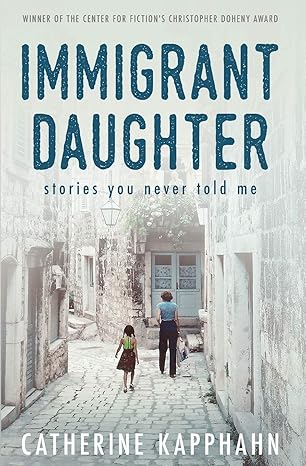 Immigrant Daughter: Stories You Never Told Me