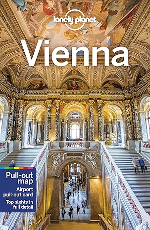 Lonely Planet Vienna: Hofburg, Stephansdom, Karlsplatz, Museum District, Schloss, and more (Travel Guide)