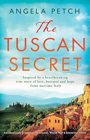 The Tuscan Secret: An absolutely gripping, emotional, World War 2 historical novel